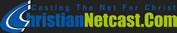 Powered By The ChristianNetcast.com Content Delivery Network